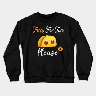 Tacos for two please - Pumkin Pregnancy Gift For Her Crewneck Sweatshirt